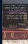Josiah Forshall, Frederic Madden, Johannes Wickliffe - The Holy Bible Containing The Old And New Testaments With The Apocryphal Books In The Earliest English Versions Made From The Latin Vulgate By John Wy