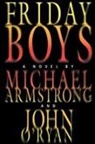 Michael Armstrong, O'Ryan John - Friday Boys