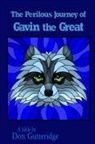 Don Gutteridge, Don Gutteridge - The Perilous Journey of Gavin the Great