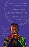 Gerald Hiestand, Joel Lawrence - Confronting Racial Injustice