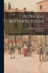 Isabel Florence Hapgood, Leo Tolstoy - Childhood, Boyhood, Youth