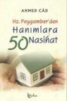 Ahmed Cad - Hz. Peygamberden Hanimlara 50 Nasihat