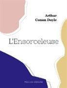 Arthur Conan Doyle - L'Ensorceleuse