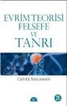 Caner Taslaman - Evrim Teorisi Felsefe ve Tanri