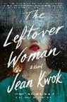 Jean Kwok - The Leftover Woman