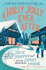 Julie Murphy, Sierra Simone - A Holly Jolly Ever After