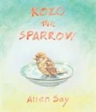 Allen Say, Say Allen, Allen Say, Say Allen - Kozo the Sparrow