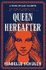 Isabelle Schuler - Queen Hereafter