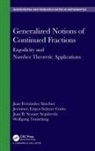 Juan Lopez-Salazar Codes Fernandez Sanchez, Juan Fernández Sánchez, Jerónimo López-Salazar Codes, Juan B. Seoane Sepúlveda, Wolfgang Trutschnig, Trutschnig Wolfgang - Generalized Notions of Continued Fractions