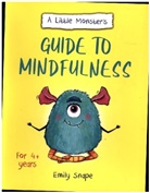 Emily Snape, Snape Emily - A Little Monster's Guide to Mindfulness