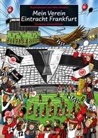 Heiko Wrusch, Tin-Kwai Man, Matthias Reschke, Philipp Reschke, Matthias Thoma - Mein Verein Eintracht Frankfurt