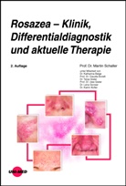 Martin Schaller - Rosazea - Klinik, Differentialdiagnostik und aktuelle Therapie