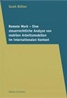 Sarah Bühler - Remote Work – Eine steuerrechtliche Analyse von mobilen Arbeitsmodellen im internationalen Kontext
