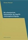 Florian Meraud - Die schweizerische Interpretation des Begriffs "Nutzungsberechtigung"