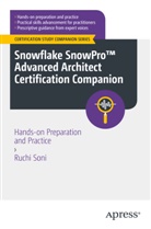 Ruchi Soni - Snowflake SnowPro(TM) Advanced Architect Certification Companion