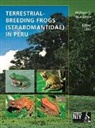 William E Duellman, Edgar Lehr - Terrestrial-Breeding Frogs (Strabomantidae) in Peru