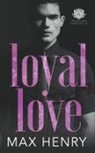 Max Henry - Loyal Love