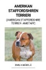 Emilia Mäkelä - Amerikan Staffordshiren Terrieri (American Staffordshire Terrier -Amstaff)