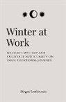 Megan Leatherman - Winter at Work