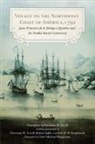 Juan Francisco de la Bodega y Quadra, Juan Francisco/ Tovell De La Bodega Y Quadra, Robin Inglis - Voyage to the Northwest Coast of America, 1792
