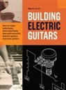 Martin Koch - Building Electric Guitars