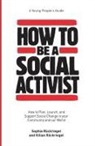 Kilian Ruckriegel, Sophia Ruckriegel - How to Be a Social Activist