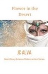 Jc Alva - Flower in the desert