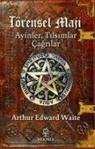 Arthur Edward Waite - Törensel Maji - Ayinler, Tilsimlar, Cagrilar