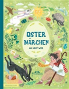 Hans  Christian Andersen, Daniil Charms, Brüder Grimm, Jacob Grimm, Wilhelm Grimm, Christian Morgenstern... - Ostermärchen aus aller Welt