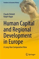 Claude Diebolt, Ralph Hippe - Human Capital and Regional Development in Europe