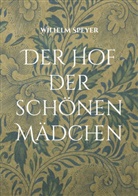 Wilhelm Speyer, Michael Rieck - Der Hof der schönen Mädchen