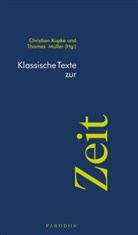 Christian Kupke, Thomas Müller, Ludwig Schlegel - Klassische Texte zur Zeit