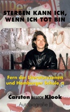 Carsten Klook - Sterben kann ich, wenn ich tot bin