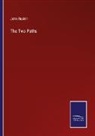 John Ruskin - The Two Paths