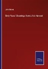 John Brown - Sixty Years' Gleanings from Life's Harvest