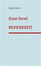 Ernst Ferstl - Bedenkzeit