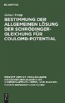 Helmar Krupp - Bestimmung der allgemeinen Lösung der Schrödinger-Gleichung für Coulomb-Potential