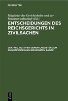 E. Meyn, Mitglieder des Gerichtshofes und der Reichsanwaltschaft - Entscheidungen des Reichsgerichts in Zivilsachen - Gen.-reg. Bd. 51-60: Generalregister zum einundfünfzig bis sechzigsten Bande