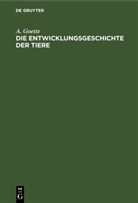 A. Goette - Die Entwicklungsgeschichte der Tiere