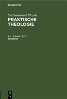 Carl Immanuel Nitzsch, K. L. Schmidt - Carl Immanuel Nitzsch: Praktische Theologie: Register