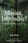 R. R. Hall - Mission. Impossible?