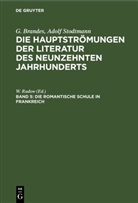 G. Brandes, Adolf Stodtmann, W. Rudow - G. Brandes; Adolf Stodtmann: Die Hauptströmungen der Literatur des neunzehnten Jahrhunderts - Band 5: Die romantische Schule in Frankreich