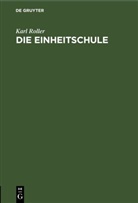 Karl Roller - Die Einheitschule