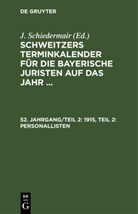 J. Schiedermair - Schweitzers Terminkalender für die bayerische Juristen auf das Jahr ... - Jahrgang 52: 1915, Teil 2: Personallisten