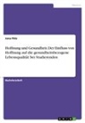 Jona Pütz - Hoffnung und Gesundheit. Der Einfluss von Hoffnung auf die gesundheitsbezogene Lebensqualität bei Studierenden