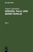 August Lafontaine - August Lafontaine: Wenzel Falk und seine Familie - Teil 1: August Lafontaine: Wenzel Falk und seine Familie. Teil 1