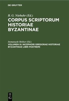 Immanuele Bekker, B. G. Niebuhr - Corpus scriptorum historiae Byzantinae. Nicephorus Gregoras Byzantina historia - Pars XIX. Volumen III: Nicephori Gregorae Historiae Byzantinae Libri Postremi