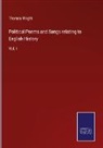 Thomas Wright - Political Poems and Songs relating to English History