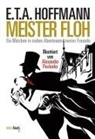 E T A Hoffmann, E.T.A. Hoffmann, Alexander Pavlenko - Meister Floh. Ein Märchen in sieben Abenteuern zweier Freunde