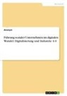 Anonym, Anonymous - Führung sozialer Unternehmen im digitalen Wandel. Digitalisierung und Industrie 4.0
